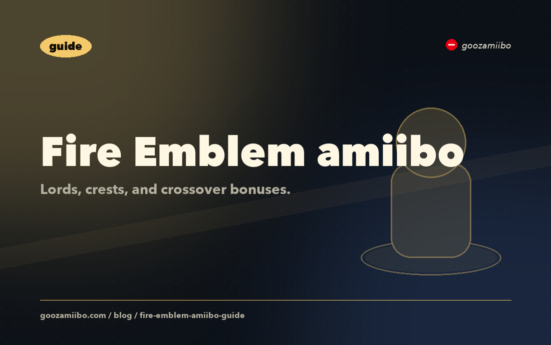 Fire Emblem amiibo Guide: Lords, Crests, and the Crossovers That Matter